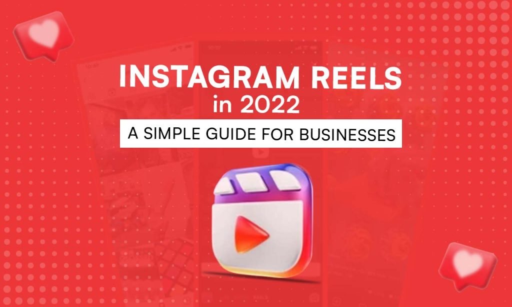 Instagram reels in 2022